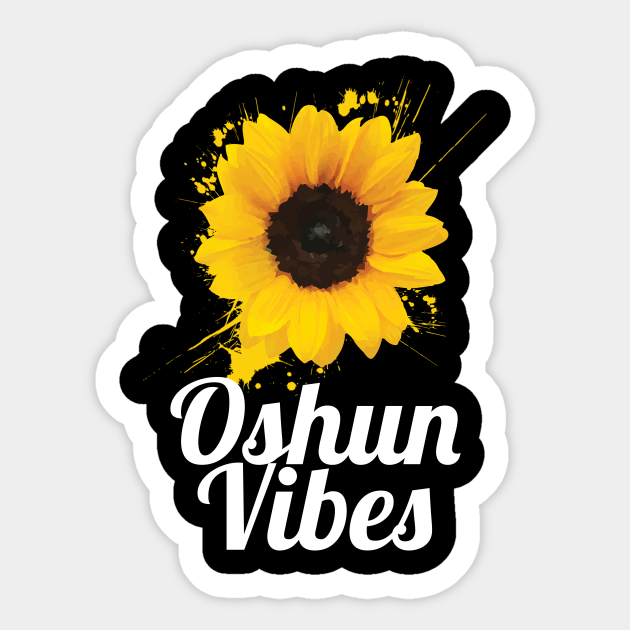 Oshun vibes sunflower Oshun Sticker TeePublic